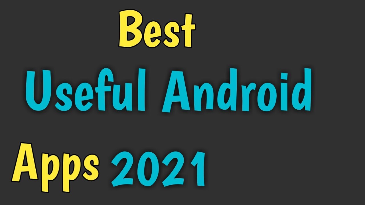 Top 5 best useful android apps 2021 - YouTube