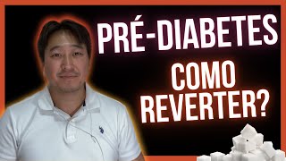 5 MANEIRAS DE REVERTER O PRÉ-DIABETES!