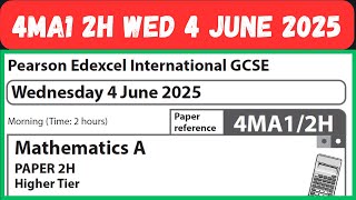 4MA1\/2H Wednesday 4 June 2025 Pearson Edexcel International GCSE Mathematics APAPER 2H Higher Tier
