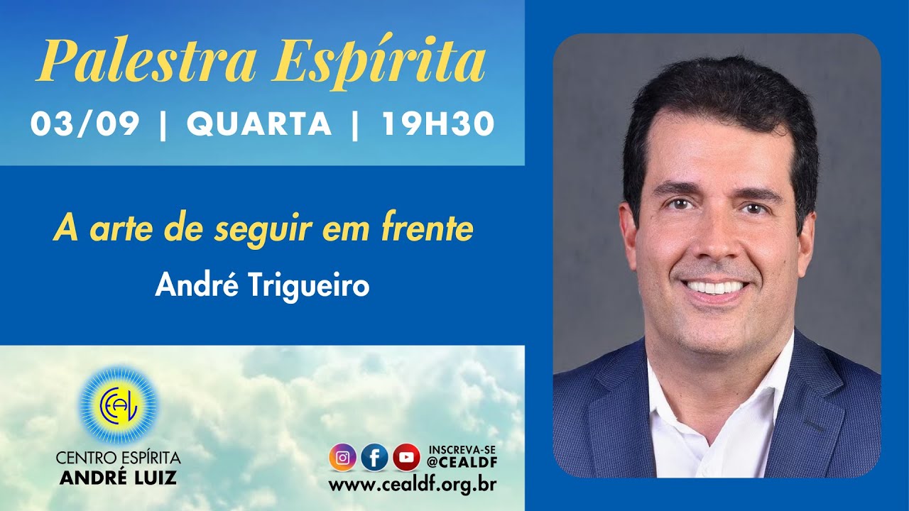 Palestra Espírita: A arte de seguir em frente, com André Trigueiro