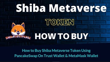 How to Buy Shiba Metaverse Token (SHIBMETA) Using PancakeSwap On Trust Wallet OR MetaMask Wallet