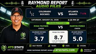 Colorado Rockies vs Atlanta Braves Prediction | Raymond Report | August 29, 2026