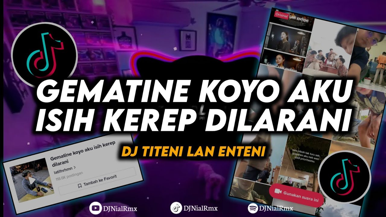 DJ GEMATINE KOYO AKU ISIH KEREP DILARANI | Titeni Lan Enteni Remix Viral Tiktok Terbaru 2023