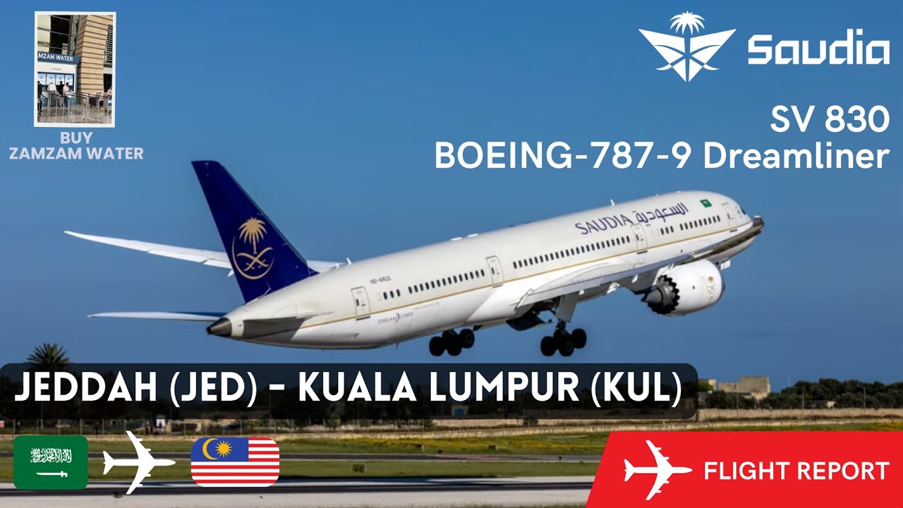 ✈️ SAUDIA AIRLINES SV830 Boeing 787-9 | Jeddah 🇸🇦 to Kuala Lumpur 🇲🇾 |  Dreamliner Economy Class