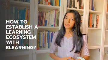 How to Establish a Learning Ecosystem with eLearning?