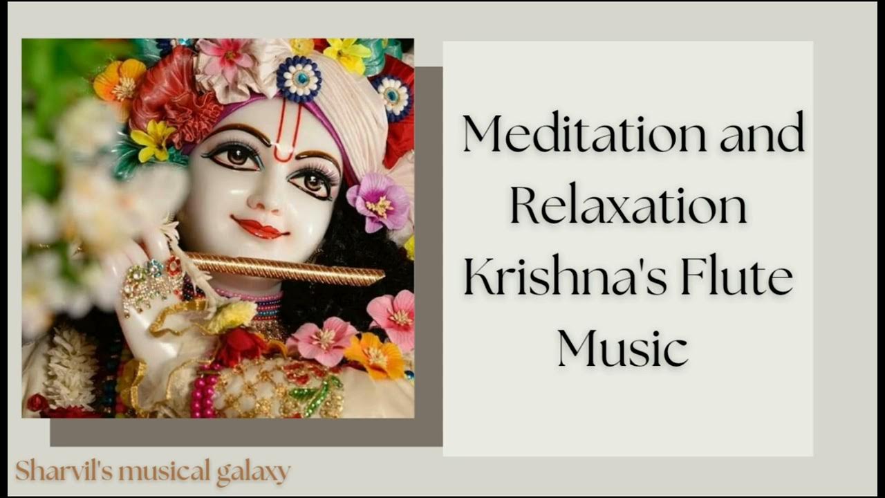 Lord Krishna's Flute Music for Meditation and Sleep meditation_music 