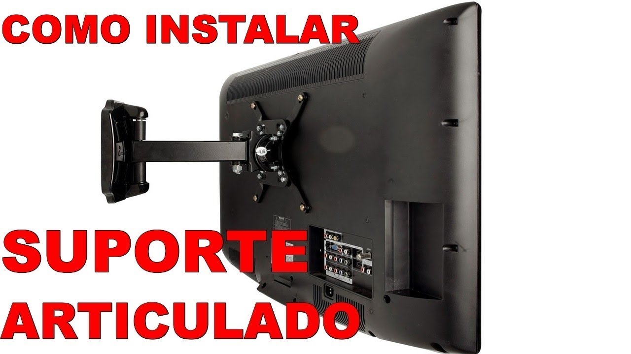 COMO INSTALAR SUPORTE DE TV ARTICULADO - YouTube