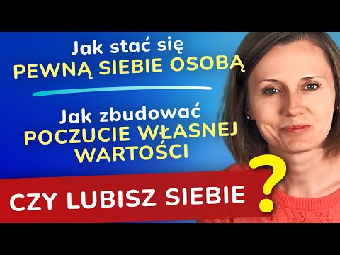 Wideo: Jak puścić wstyd i zbudować poczucie własnej wartości: 15 kroków