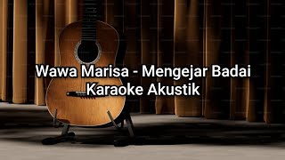 Mengejar Badai - Wawa Marisa Karaoke Akustik