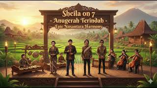 Sheila on 7 - Anugerah Terindah yang Pernah Kumiliki (EPIC NUSANTARA VERSION) I CHILL VIBES COVER