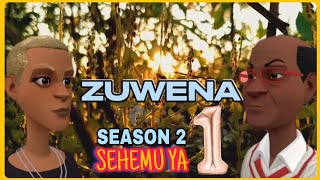 ZUWENA | ep 1 | SEASON TWO