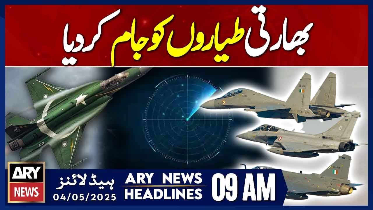 ARY News 9 AM Headlines | 4th May 2025 - Indian war plane's system jammed