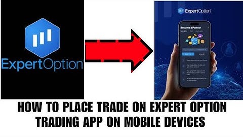 How to place trade on Expert option trading app