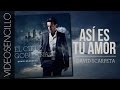 David Scarpeta (feat. Alex Campos) - «Así es tu amor» (Videosencillo)