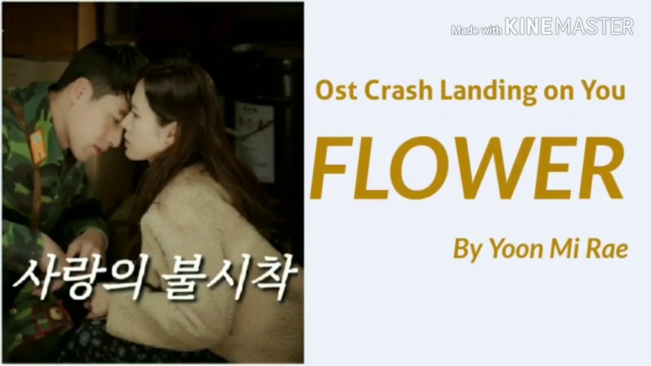 Lyric FLOWER by YOON MI RAE Ost CRASH LANDING ON YOU ( HANROMINDO Sub