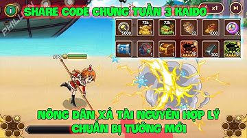 Huyền Thoại Hải Tặc -Share CODE Chung Tuần 3 KAIDO, Nông Dân Xả Tài Nguyên Hợp Lý Chuẩn Bị Tướng Mới
