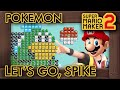 Super Mario Maker 2 - Amazing "Pokémon: Let's Go, Spike!" Level