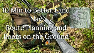 Route Planning and Boots on the Ground Demo 10 Min to better Land Navigation Part 11