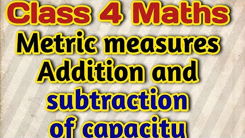 Class 4 Maths|| Lesson-10 Metric measures ( Addition and subtraction of capacity) , | By Reetu singh