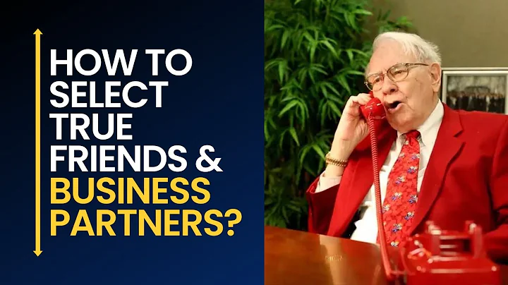 Warren on How to select true friends and business partners