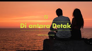 Download Lagu Di antara Detak | Lagu romantis yang bikin baper | Official video Liryc MP3