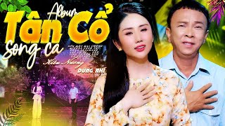 Album Tân Cổ Song Ca Đặc Biệt Hay KẺ 