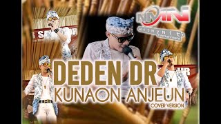 KUNAON ANJEUN (Tanji Cover Version) Voc: DEDEN DR by Nitmynit