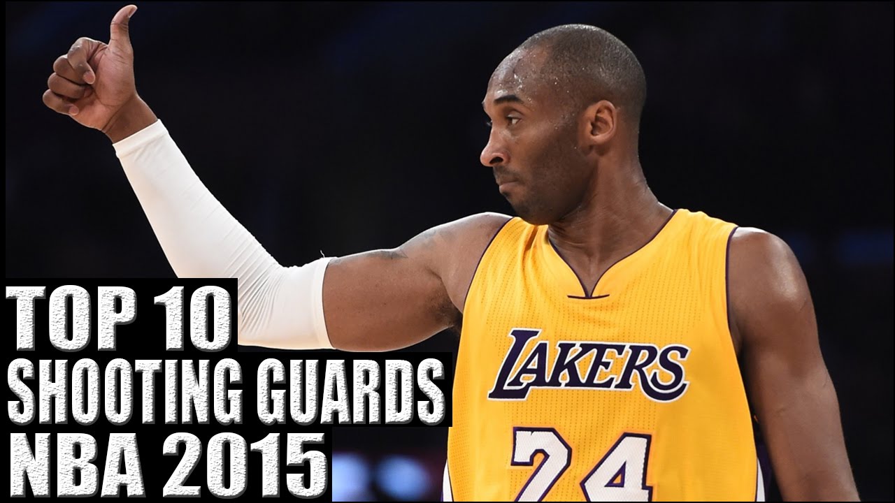 Top 10 Shooting Guards in the NBA 2015 YouTube