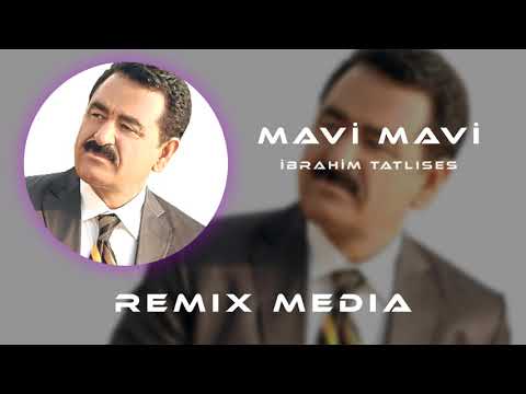 İbrahim Tatlıses - Mavi Mavi ( Remix Media )