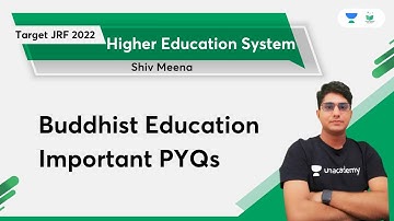 Buddhist Education |Important PYQs PART 2 | Shiv Kumar Meena | Unacademy UGC NET