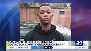 Man wanted for shooting at Covington County graduation party