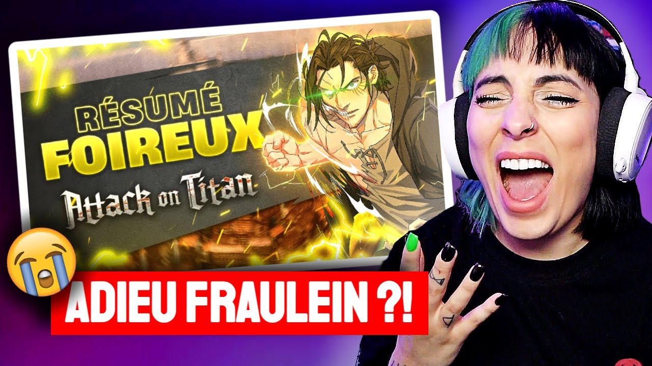 Je réagis au RÉSUMÉ FOIREUX de L'ATTAQUE DES TITANS Saison Finale !