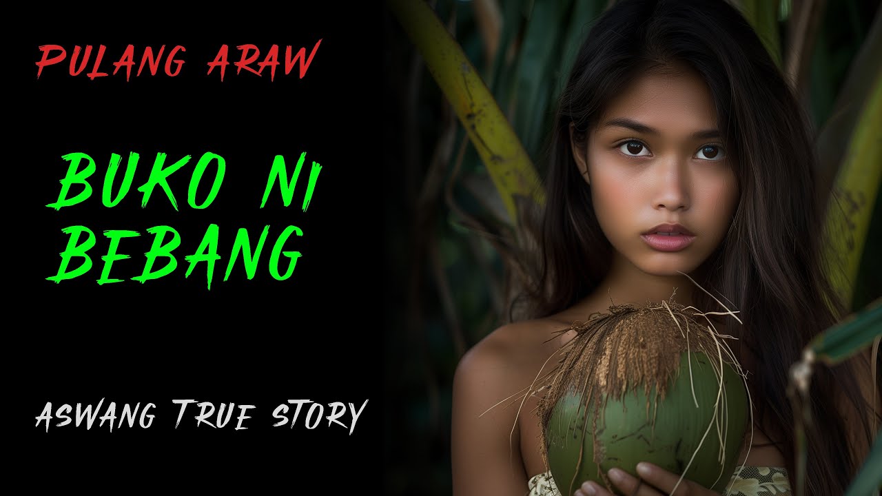 BUKO NI BEBANG | Kwentong Aswang | True Story