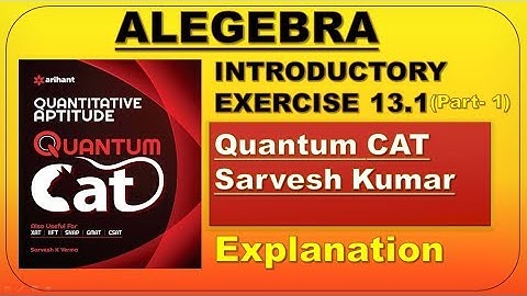 Quantum cat by Sarvesh Verma Algebra Introductory Exercise 13.1 Solution  Part-2