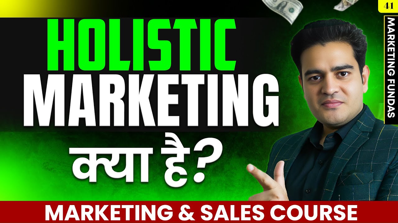 What is Holistic Marketing Concept ? | Sales and Marketing Course Free in Hindi | 