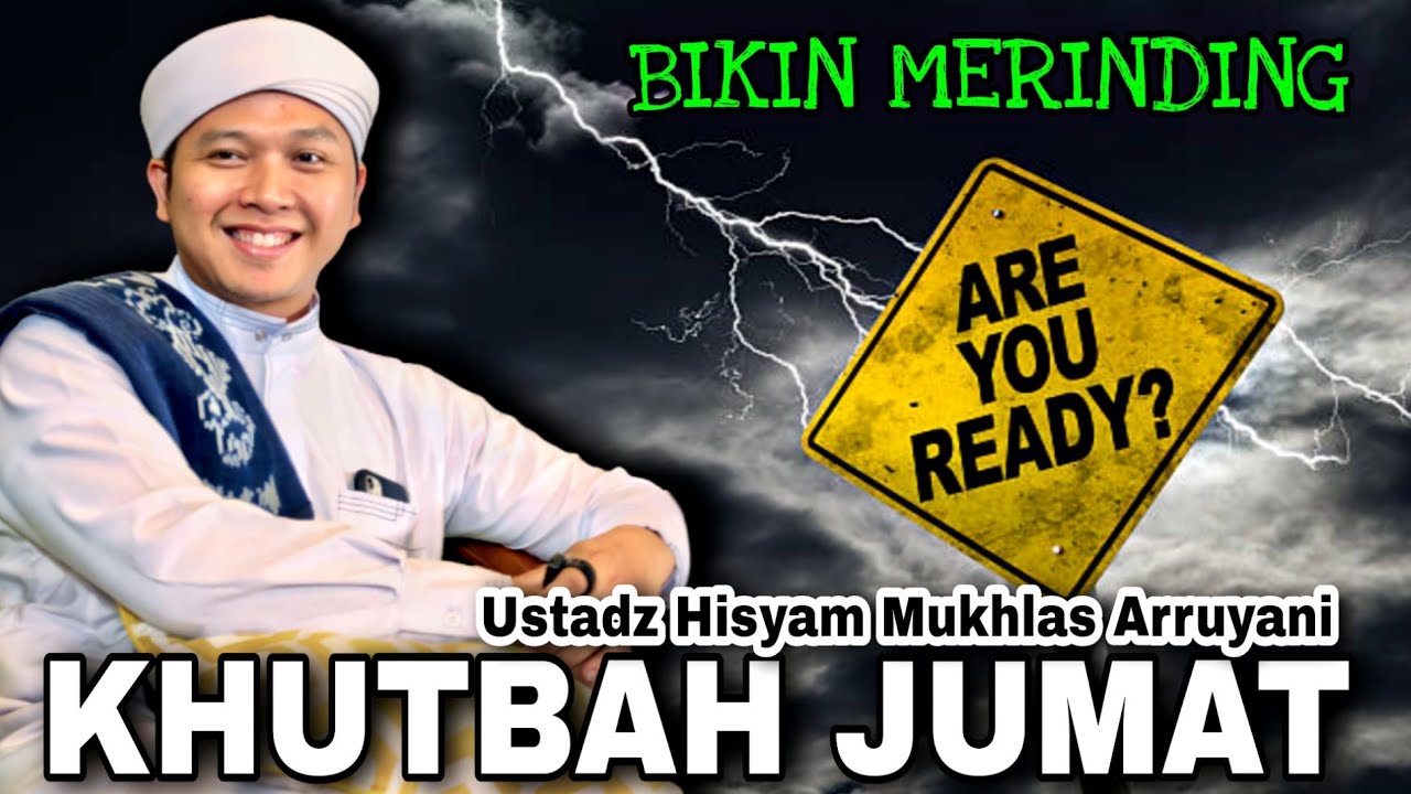 DAHSYAT!! Khutbah Jumat Bikin Merinding | USTADZ HISYAM MUKHLAS