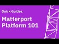 Matterport Platform 101