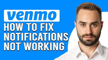 How To Fix Venmo Notifications Not Working (Simplified Steps To Fix Venmo Notifications Not Working)