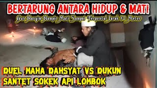 DUEL MAUT JARAK 1 METER VS DUKUN SANTET MUSUH UJANG BUSTHOMI | DUKUN SANTET ASLI LOMBOK SAKTI