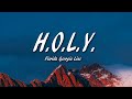 Florida Georgia Line H O L Y Lyrics 