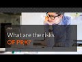 What are the risks of prk