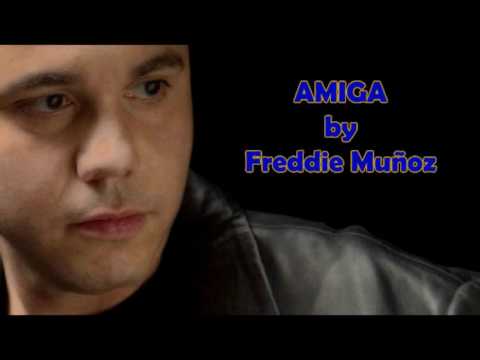 Amiga - Freddie Muoz - Musical Arrangement by Albe...