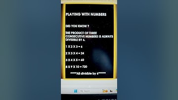 Math Trick: Product of 3 Consecutive Numbers is Always Divisible by 6!