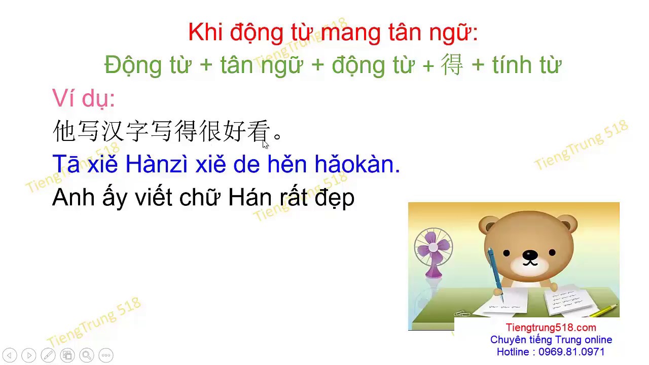 Tiếng Trung 518 - Kiến thức ngữ pháp vô cùng quan trọng - Bổ ngữ trạng thái ( Động từ + 得+ tính từ)