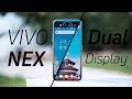 Vivo NEX Dual Display Edition Review: Dual Displays Done Right