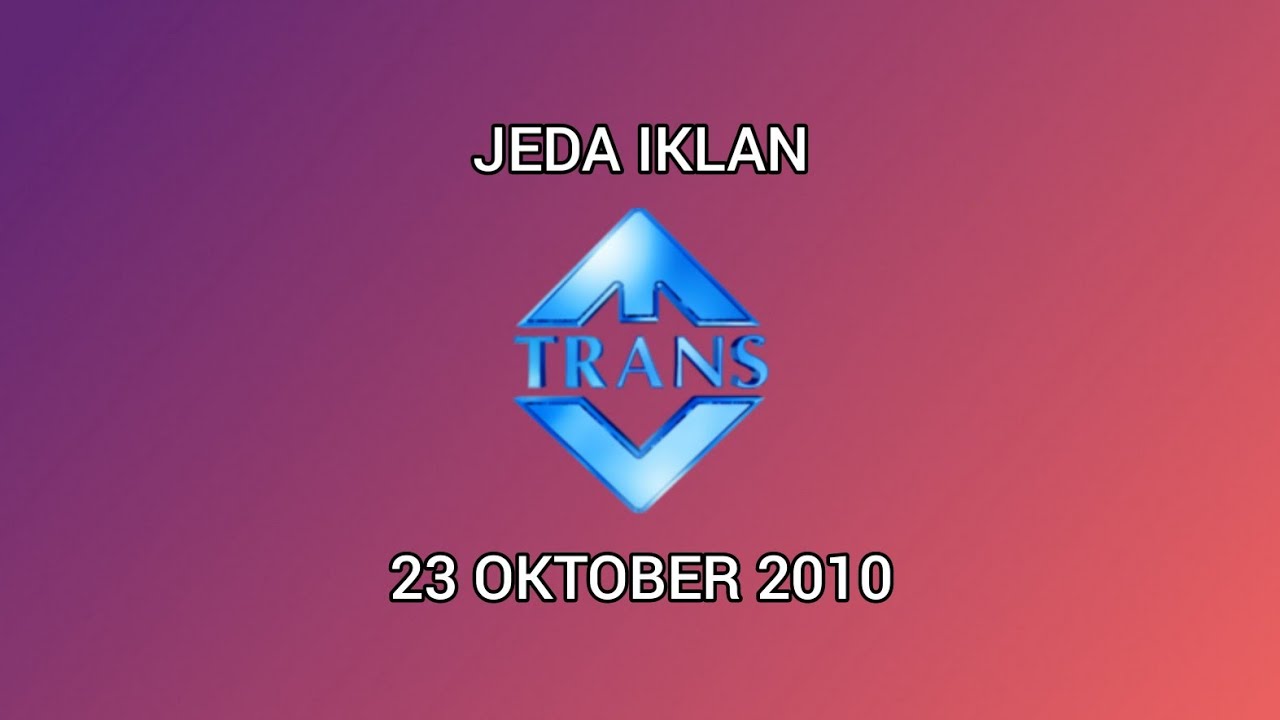 Jeda Iklan Trans TV (23 Oktober 2010)