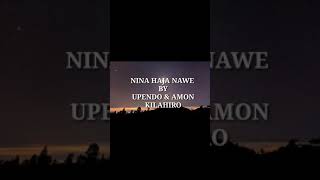 Nina haja nawe - upendo & Amon kilahiro Nina haja nawe - upendo & Amon kilahiro