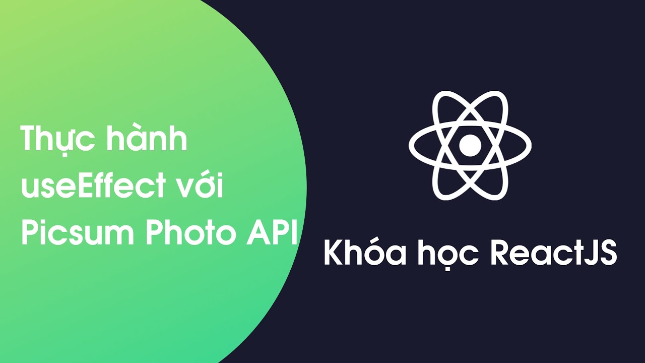 Picsum Api Examples Khóa học ReactJS - Bài 53: Thực hành useEffect với Picsum Photo API ...