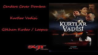 Cendere Dombra COVER | Kurtlar Vadisi Dizi Müzikleri