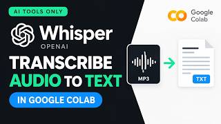 How to Transcribe Audio to Text FREE with OpenAI Whisper AI (Google Colab)